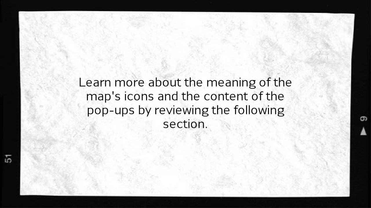 Learn more about the meaning of the map's icons and the content of the pop-ups by reviewing the following section.
